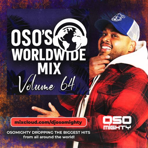OSO's WORLD WIDE MIX VOL 64