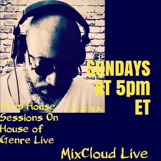 House of Genre - Deep House Sessions w/ DJ TEE REAL #19