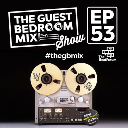 The Guest Bedroom Mix: EP53
