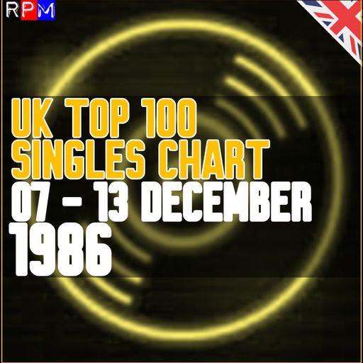 UK TOP 100 : 07-13 DECEMBER 1986