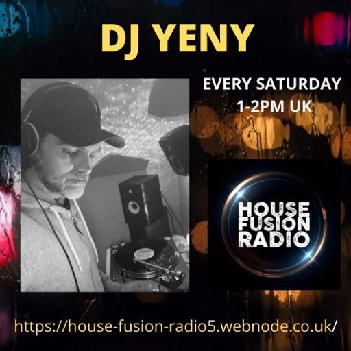 DJ YENY // SATURDAY SESSIONS // HOUSE FUSION RADIO WEEKENDER // 5/6/21