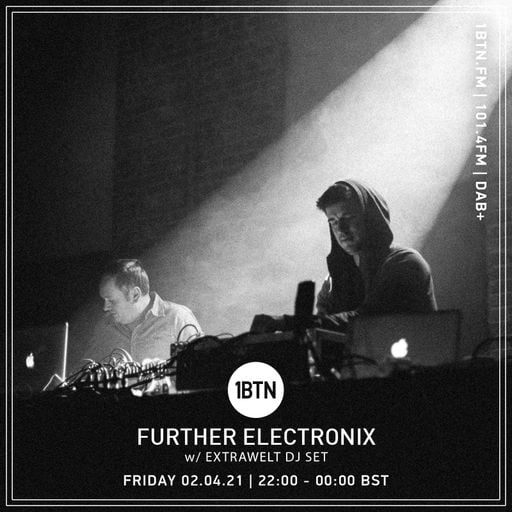 Further Electronix with Anil Lal Extrawelt - 02.04.2021