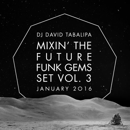 Mixin' The Future Funk Gems Set Vol. 3 - January 2016