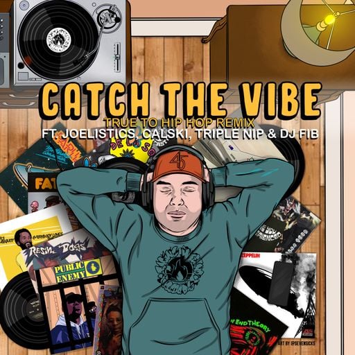 Catch The Vibe (True To Hip Hop Remix)  - Joelistics, Calski, Triple Nip & DJ Fib