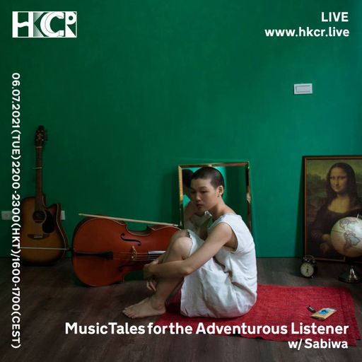 Music Tales for the Adventurous Listener w/ Sabiwa - 06/07/2021