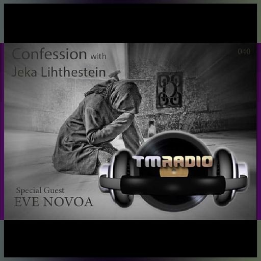 Eve Novoa on TM Radio Confessions with Jeka Lihtenstein