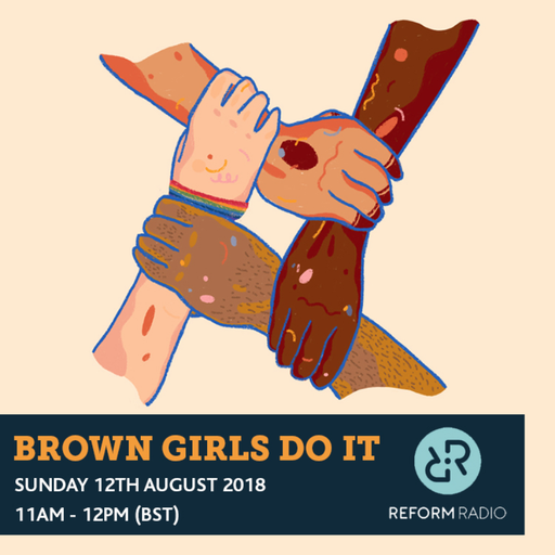 Brown Girls Do It 12th August 2018