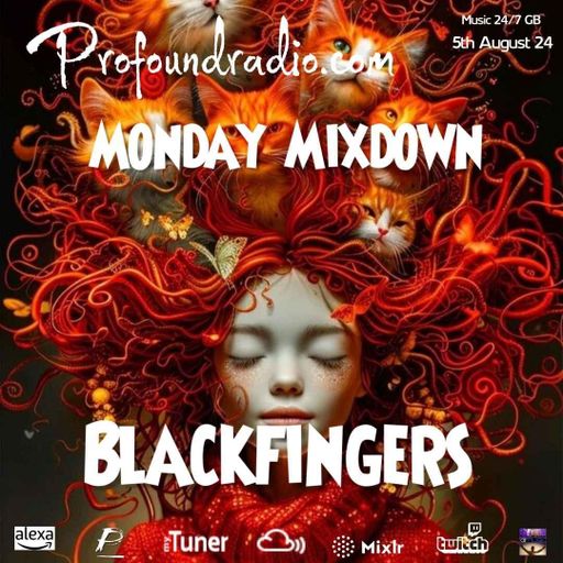 BLACKFINGERS ON MONDAY MIXDOWN 05-08-24
