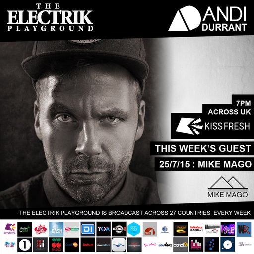 Electrik Playground 25/7/15 : Mike Mago Guest Mix