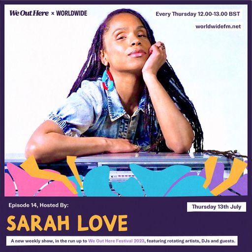 We Out Here 2023: Sarah Love // 13-07-2023