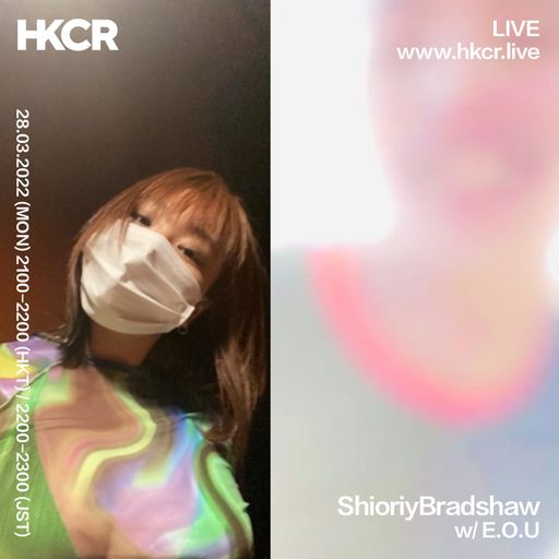 ShioriyBradshaw with E.O.U - 28/03/2022