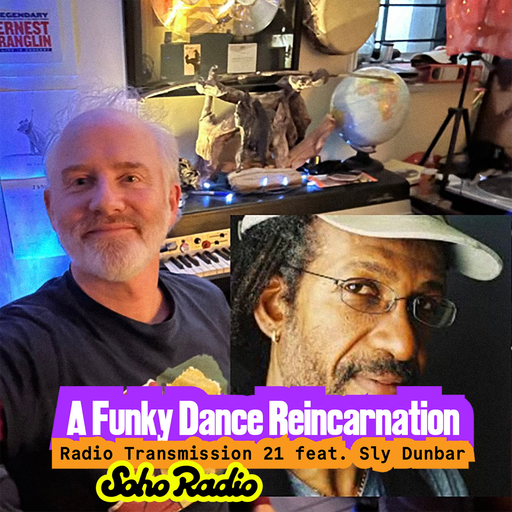 A Funky Dance Reincarnation: Radio Transmission 21 feat. Sly Dunbar (12/10/2025)