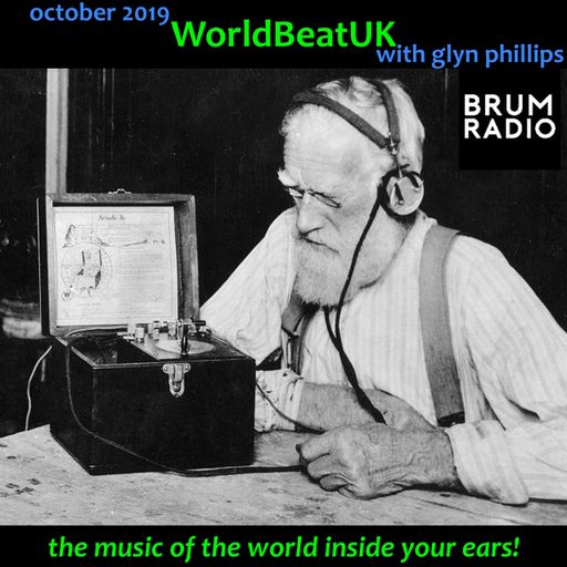 WorldBeatUK with Glyn Phillips - October 2019 (07/10/2019)