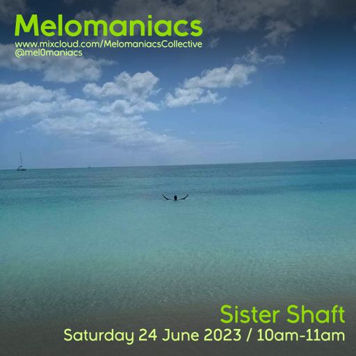 Sister Shaft: Saturday Breakfast Show // 24.June.2023 // Melomaniacs