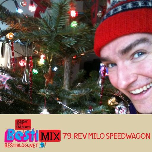 Bestimix 79: Rev Milo Speedwagon