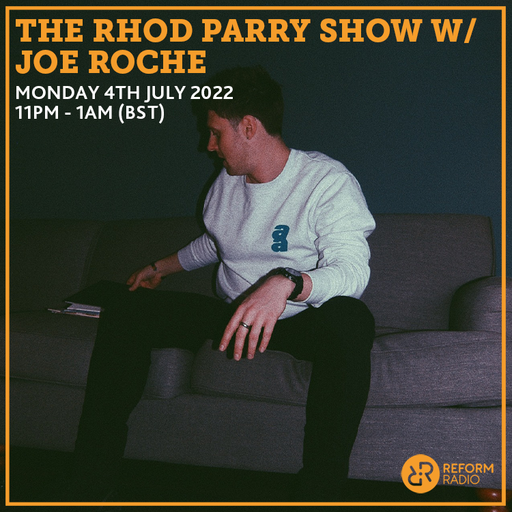 The Rhod Parry Show w/ Joe Roche 4th July 2022