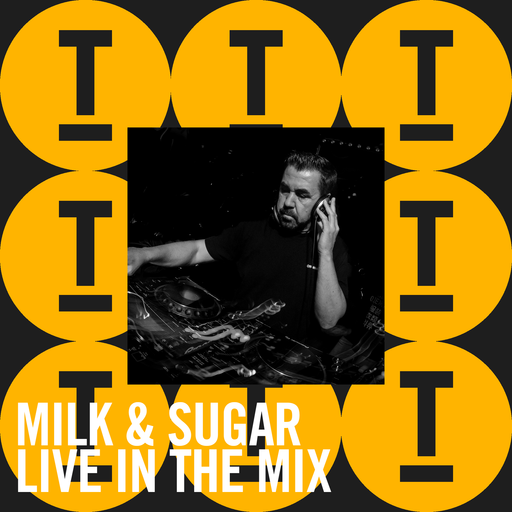 Milk & Sugar | Live In The Mix