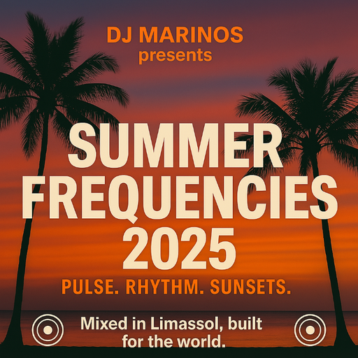 SUMMER FREQUENCIES 2025 (DJ Marinos Mix) | July Sunset Vibes