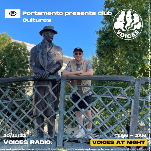 Portamento presents Club Cultures - 20/11/23 - Voices Radio