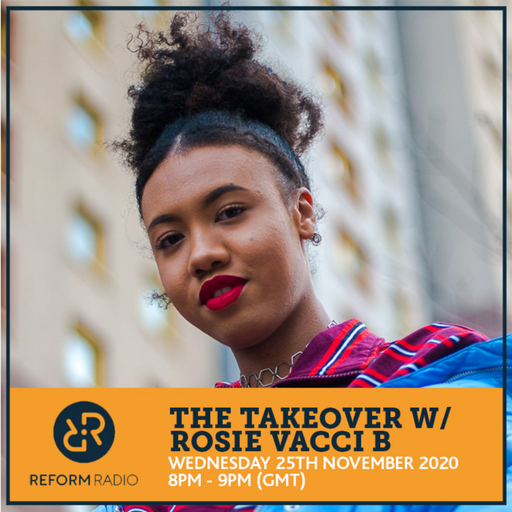 The Takeover w/ Rosie Vacci B 25th November 2020