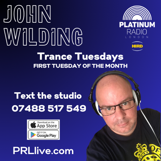 Trance Tuesdays with John Wilding First Tuesday of the month from 7pm on PRLlive.com 03 DEC 2024
