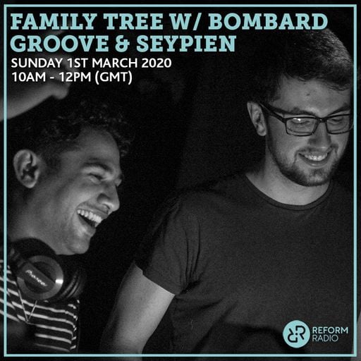 Family Tree w/ Bombard Groove & Seypien 1st March 2020