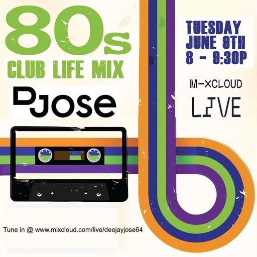 80s Club Life LIVE Set 0609 by DJose