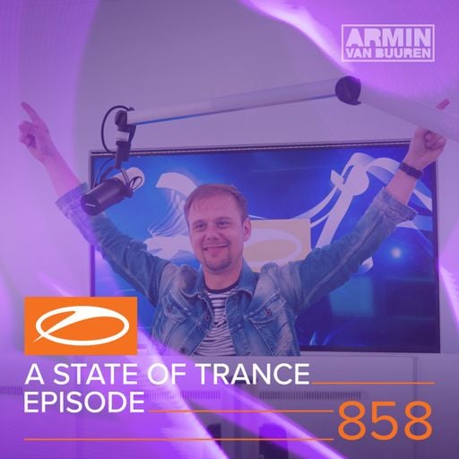 A State Of Trance Episode 858 – Armin van Buuren