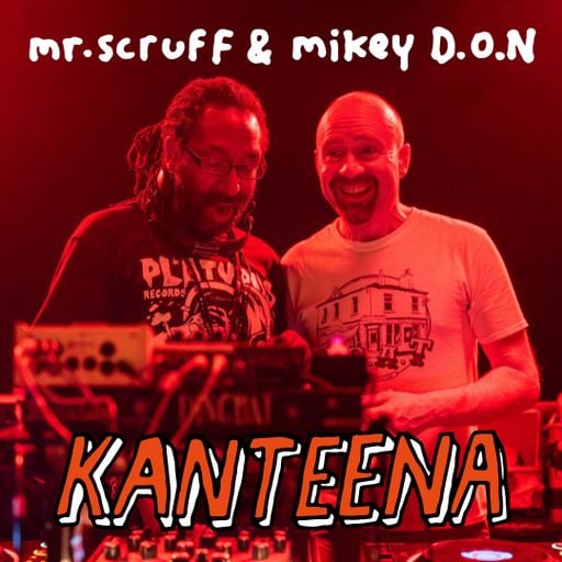 Mr. Scruff B2B Mikey D.O.N - Kanteena, Lancaster (June 2024)