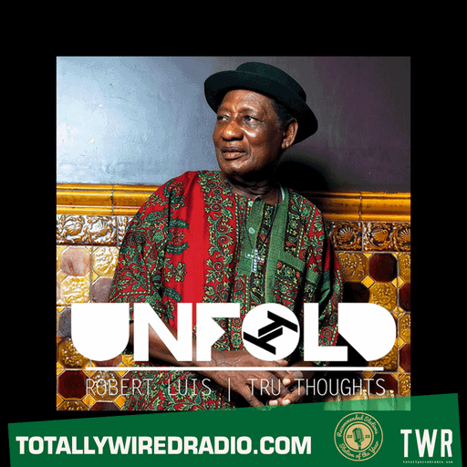 Tru Thoughts Presents Unfold w/ Robert Luis ~ 22.02.26