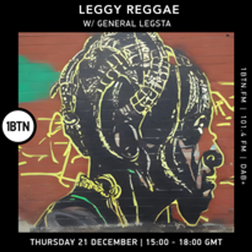 Leggy Reggae - Dancehall Session w/ General Legsta - 21.12.23