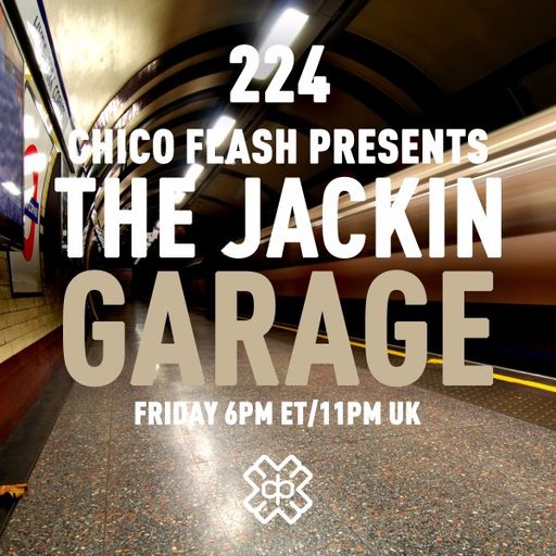 Chico Flash - The Jackin’ Garage (26/05/23)