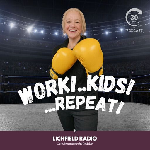 Ep 10 WORK! KIDS! REPEAT! w/ Melissa Harvey