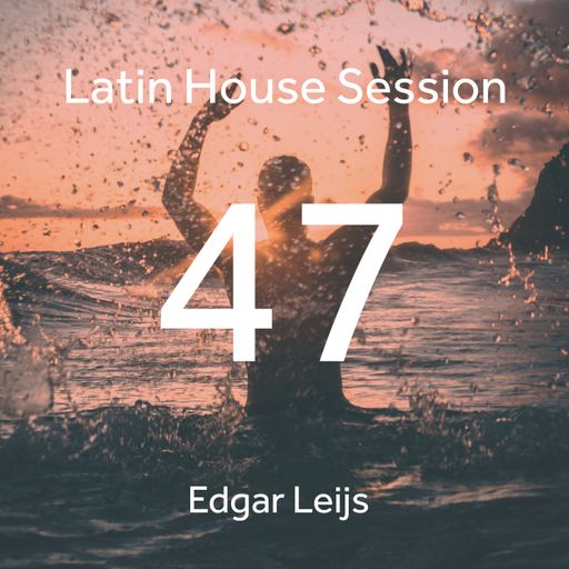 Latin house session 47