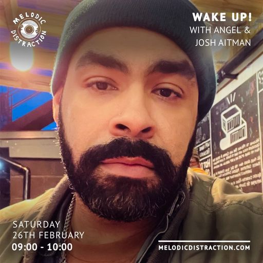 Wake Up! with Angel & Josh Aitman (26th February '22)