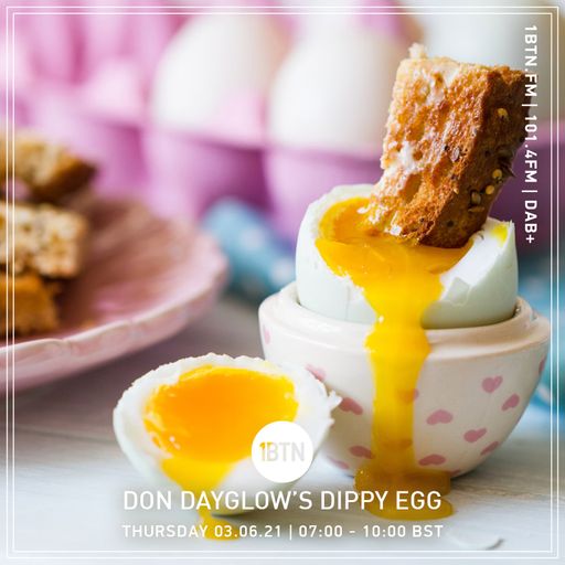 Don Dayglow's Dippy Egg - 03.06.2021