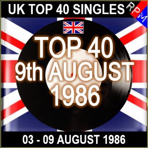 UK TOP 40 : 03-09 AUGUST 1986