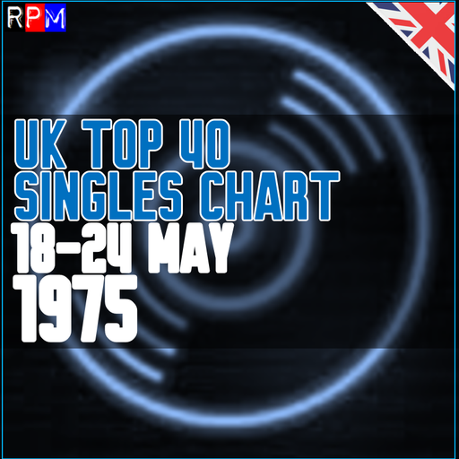 UK TOP 40 : 18-24 MAY 1975