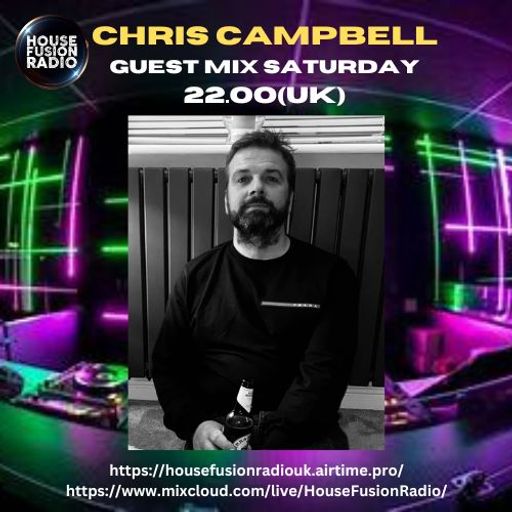 CHRIS CAMPBELL // GUEST MIX // 11-05-24