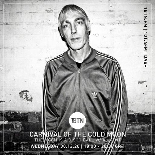 Carnival Of The Cold Moon: The Moon Is A Disco Ball with Al Kent Guest Mix - 30.12.2020