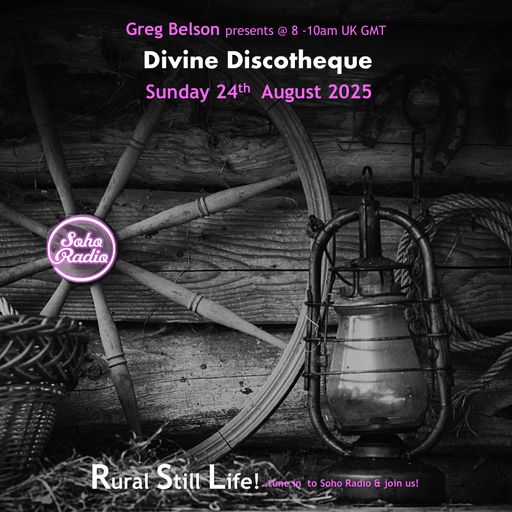 Greg Belson's Divine Discotheque - Rural Still (24/08/2025)