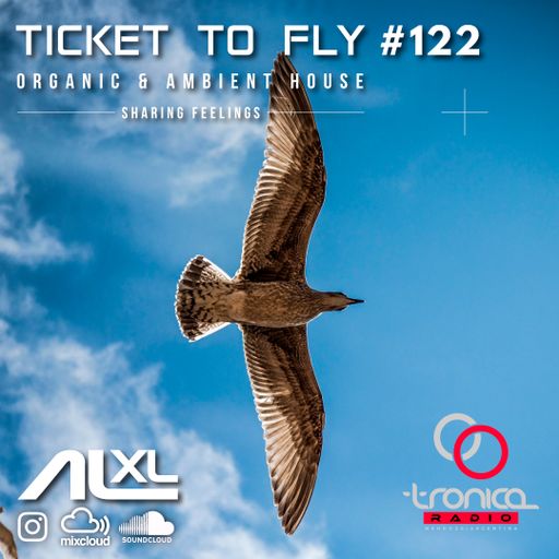 TICKET TO FLY #122 APR 2025 (Organic House) - Exclusive Session for RadioTronica (AR)