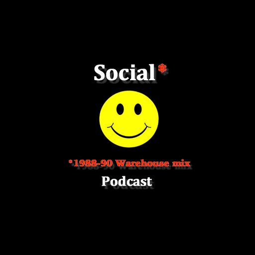 Social Podcast Vol 3 - (1988-90 Warehouse)