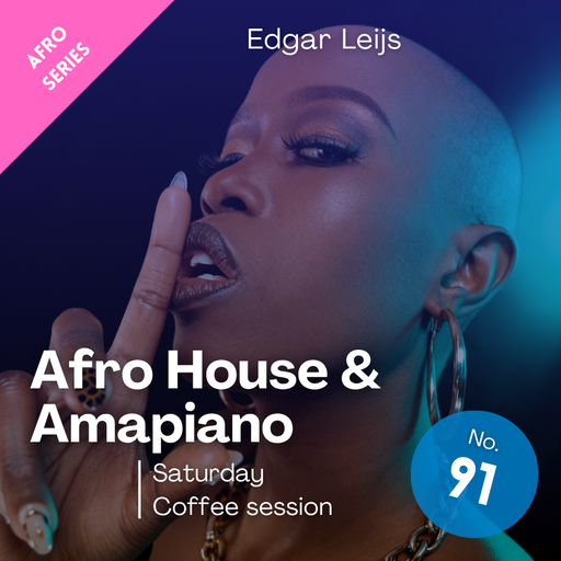 Afro House Amapiano "Saturday Coffee Session" - 91