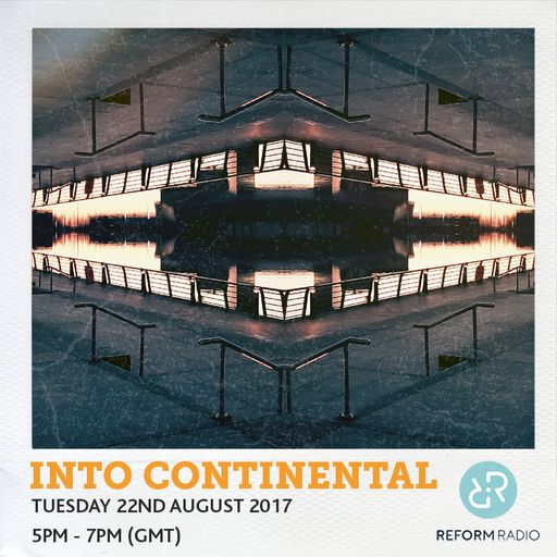 Into Continental 22nd August 2017