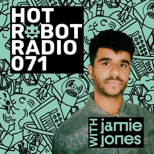 Hot Robot Radio 071