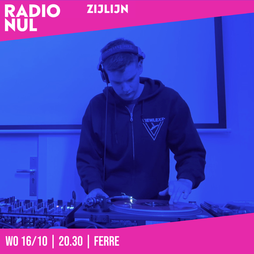 Ferre - ZIJLIJN - Episode 44 / 16-10-2024