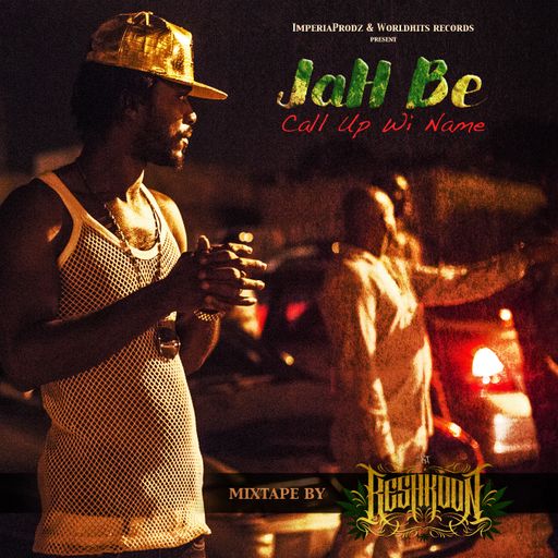 Jah Be - Call Up Wi Name Mixtape
