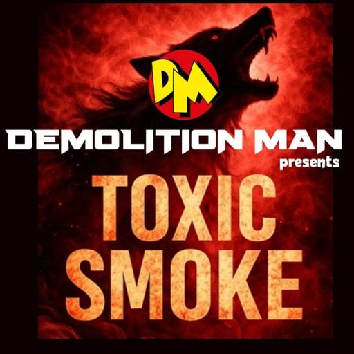 DM presents "TOXIC SMOKE"