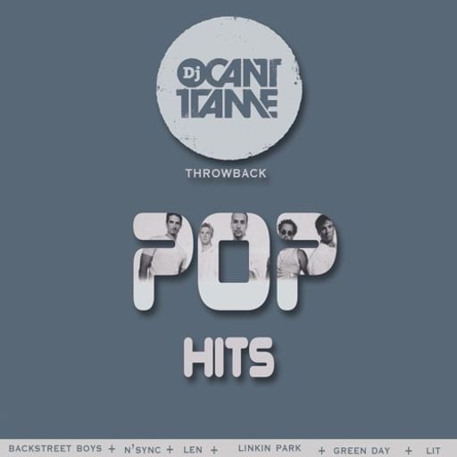 DJ Cant Tame - Throwback Pop Hits